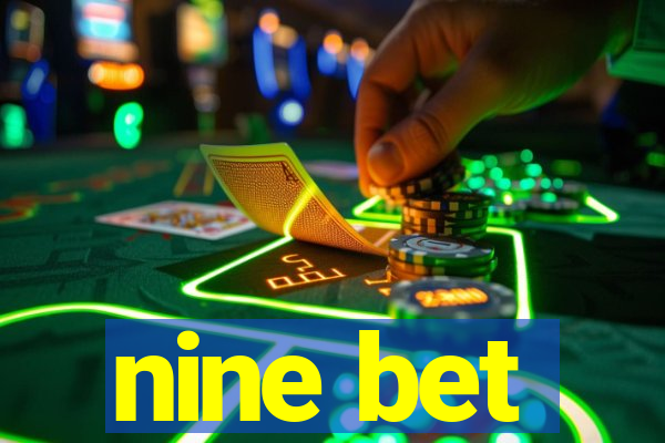 nine bet